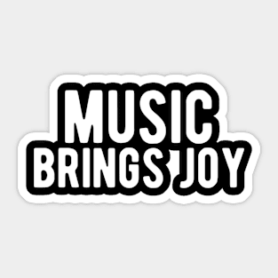 Music brings joy Sticker